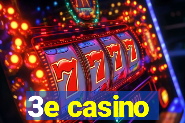 3e casino